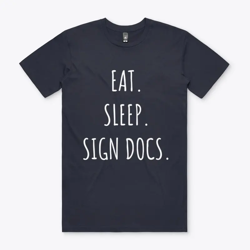 EAT SLEEP SIGN DOCS