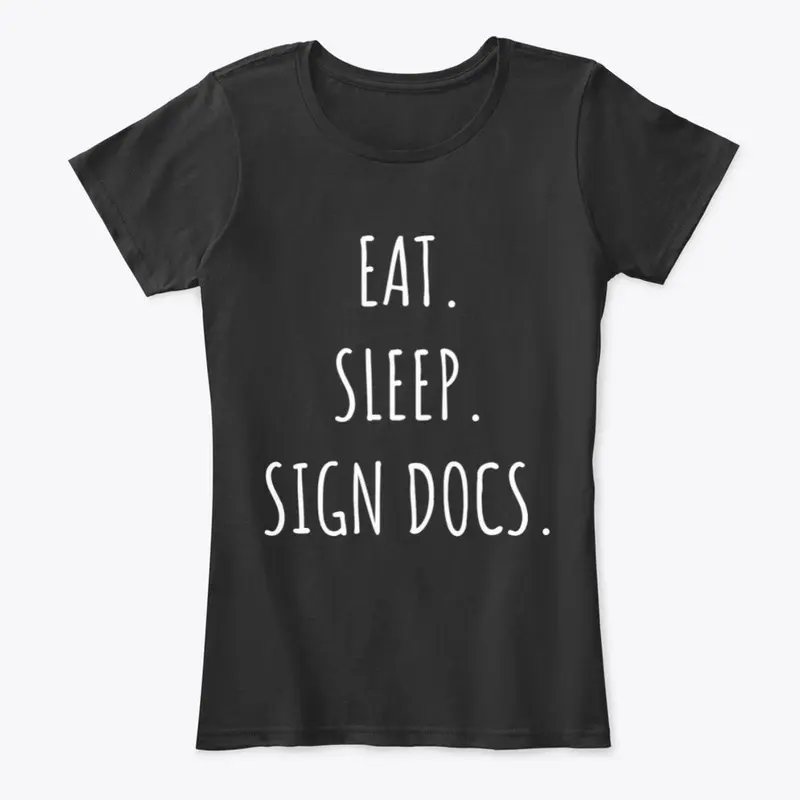 EAT SLEEP SIGN DOCS