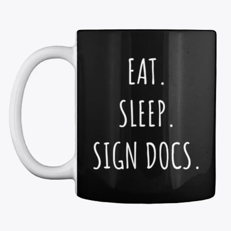 EAT SLEEP SIGN DOCS